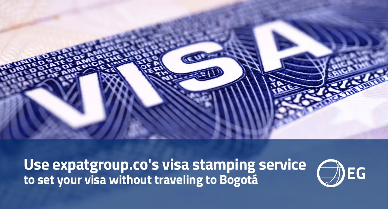Use expatgroup.co's visa stamping service to set your visa without traveling to Bogotá