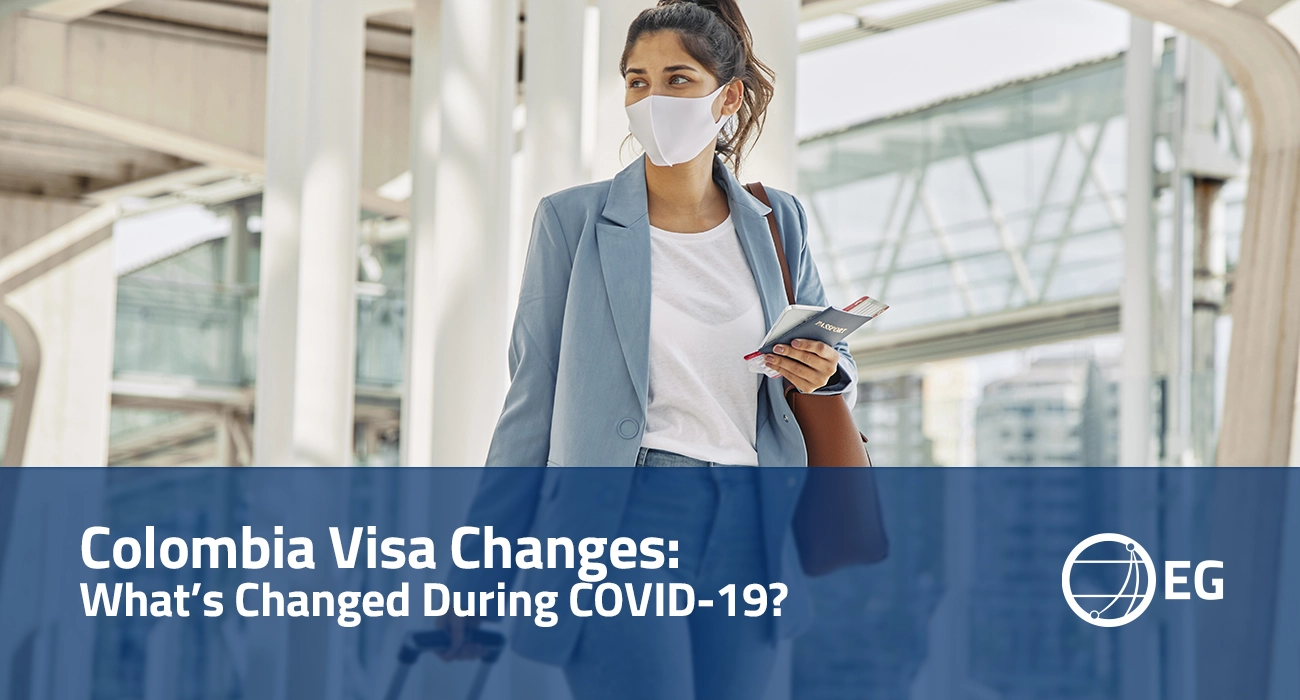 Colombian Visa Changes Whats Changed During COVID-19