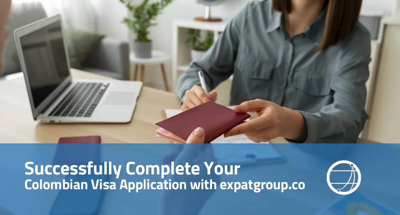 Successfully Complete Your Colombian Visa Application With expatgroup