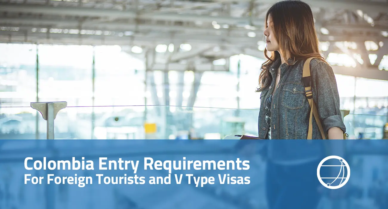 Colombian new entry requirements for foreign tourists and V Type visas copia