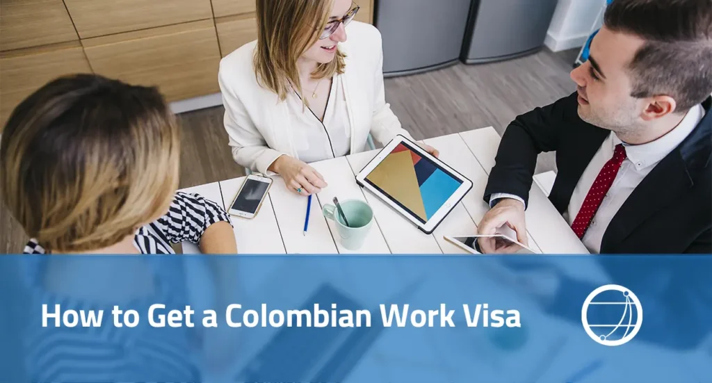 How to Get a Colombian Work Visa – 2025