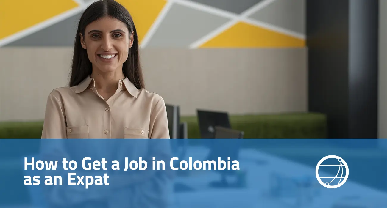 How to Get a Job in Colombia as an Expat