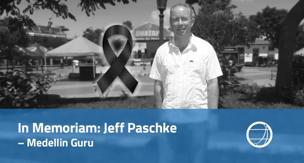 In Memoriam Jeff Paschke – Medellin Guru
