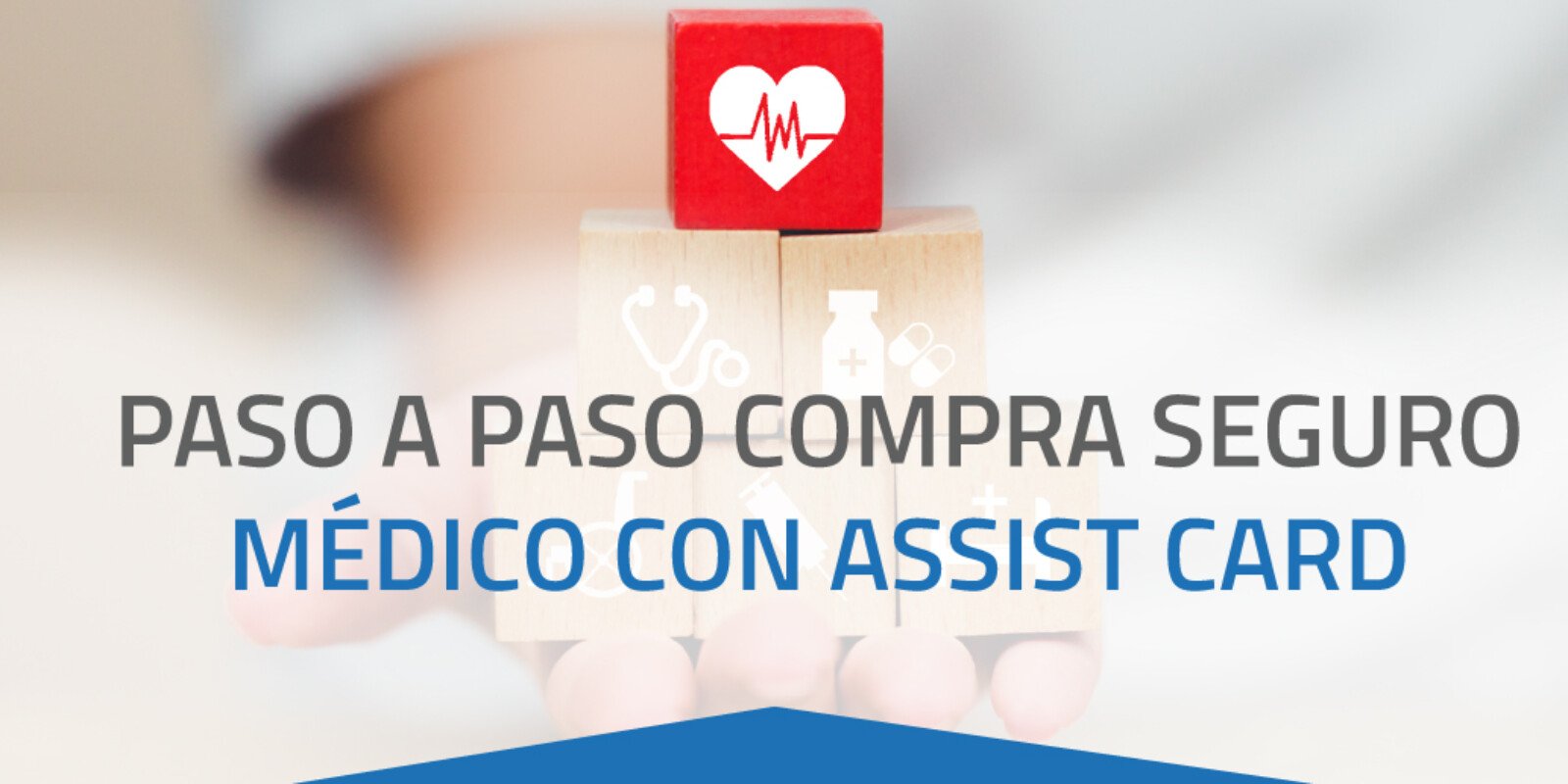 PASO A PASO COMPRA DE SEGURO MÉDICO CON ASSIST CARD