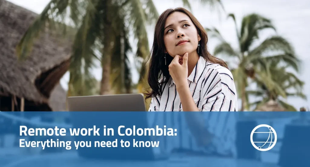 Remote work in Colombia Everything you need to know