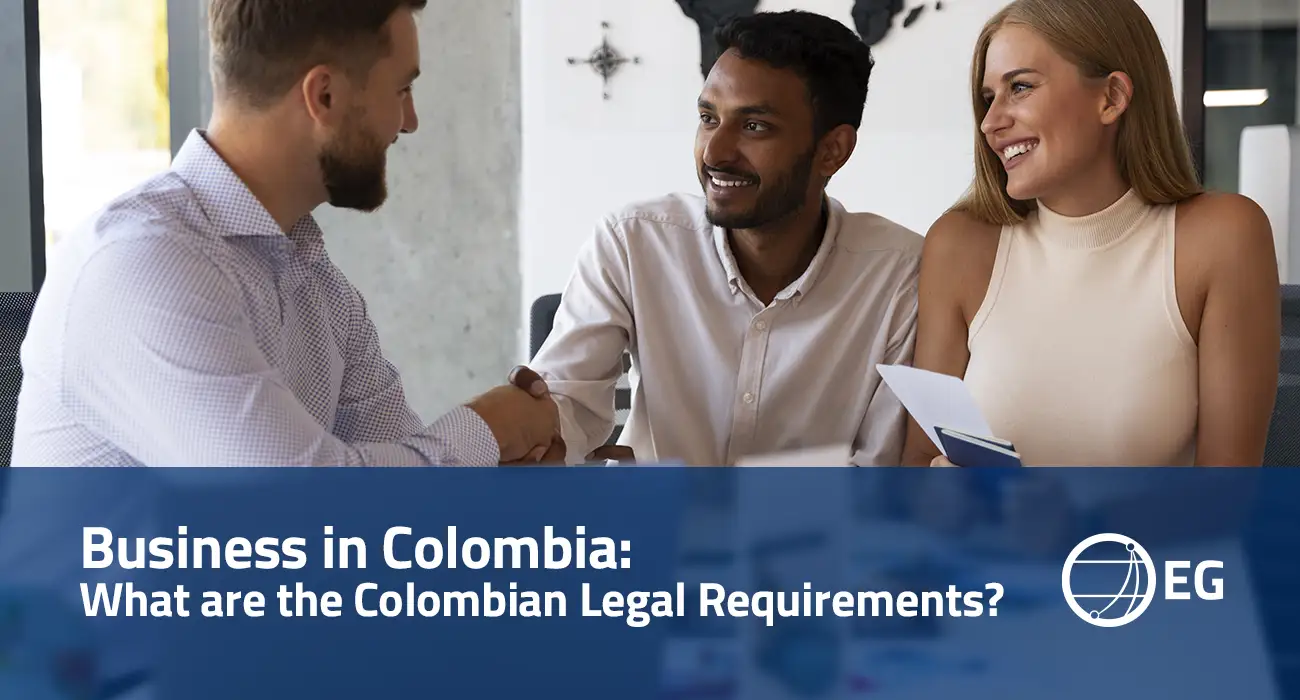Business in Colombia What are the Colombian Legal Requirements