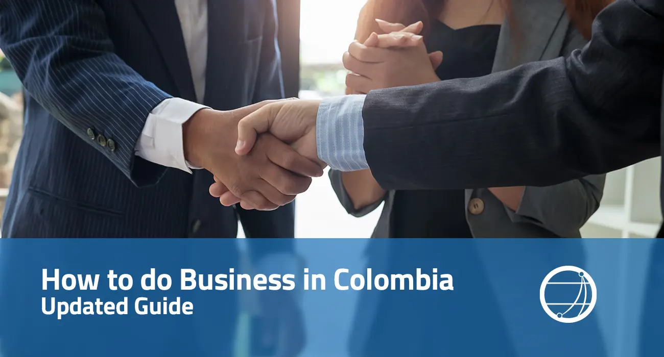 How to do Business In Colombia: Updated guide