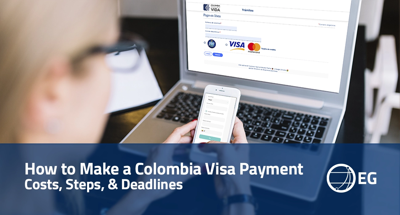 How to Make a Colombia Visa Payment Cost, Steps, & Deadlines