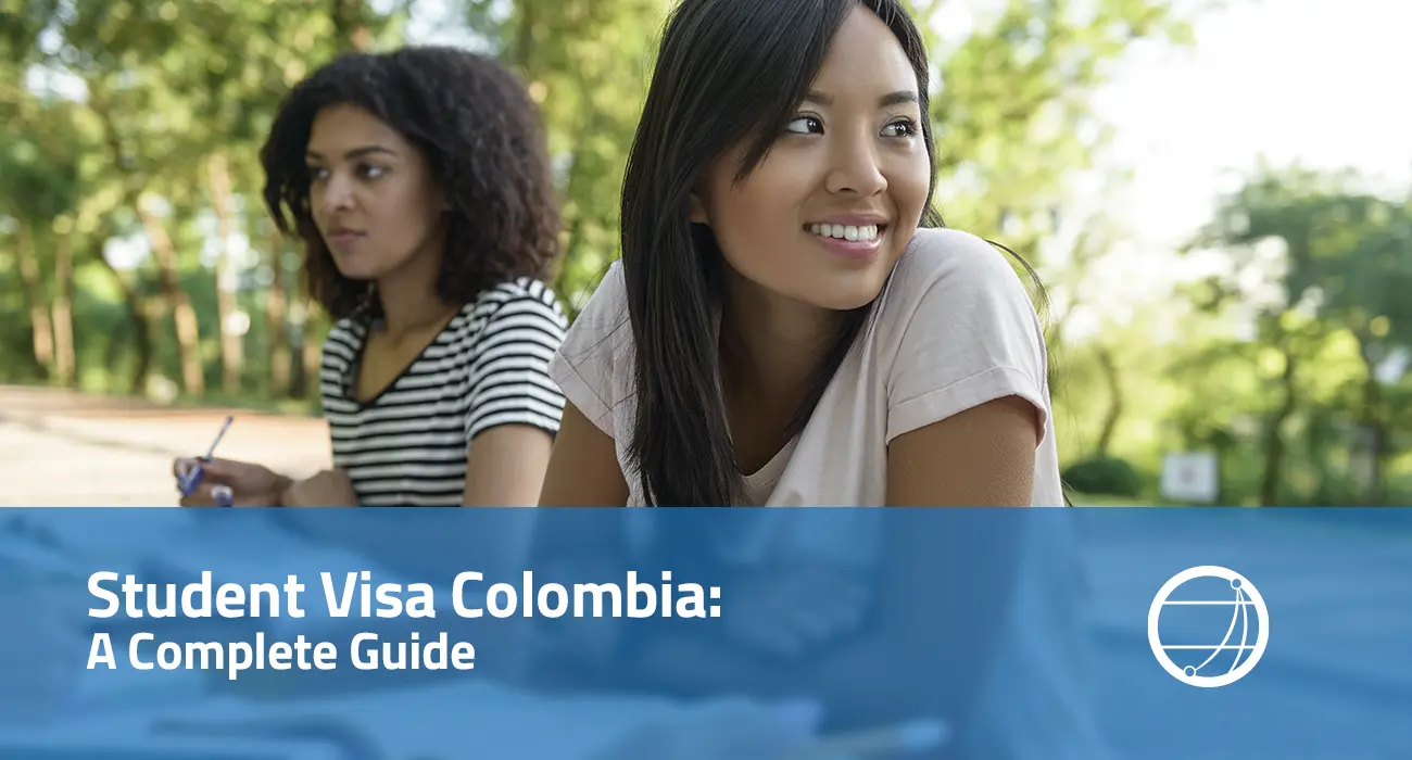 Student Visa Colombia A Complete Guide