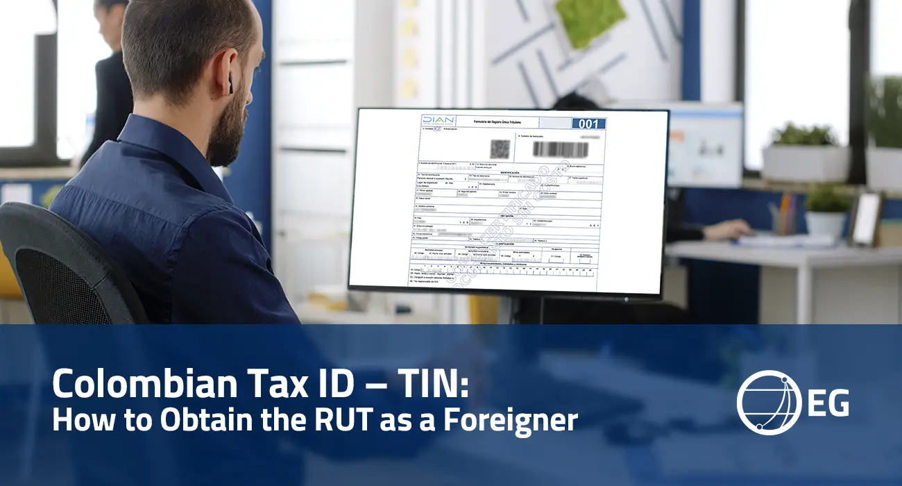 Colombian Tax ID – TIN How to Obtain the RUT as a Foreigner