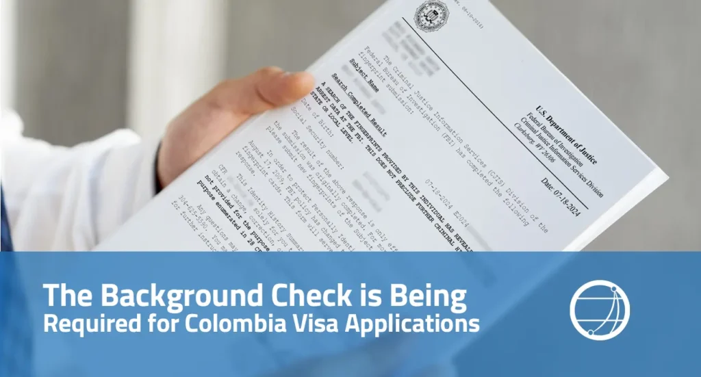The Background Check is Being Required for Colombia Visa Applications
