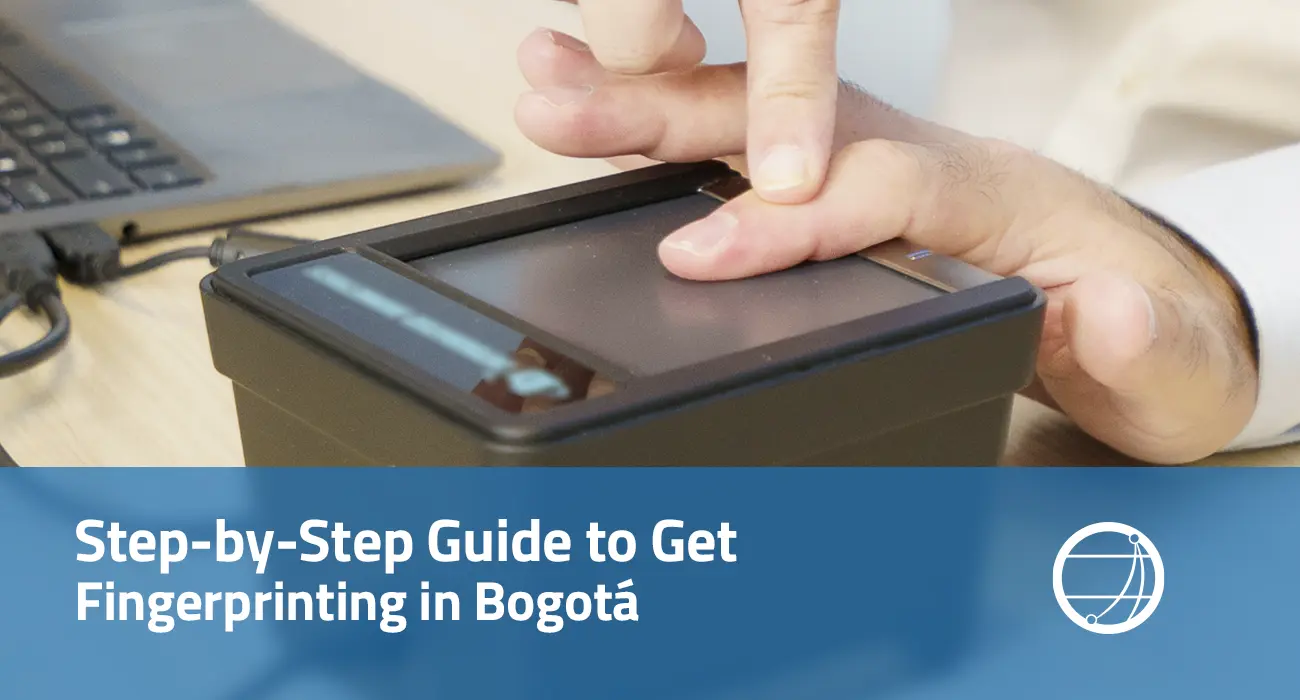 Step-by-Step Guide to Get Fingerprinting in Bogotá