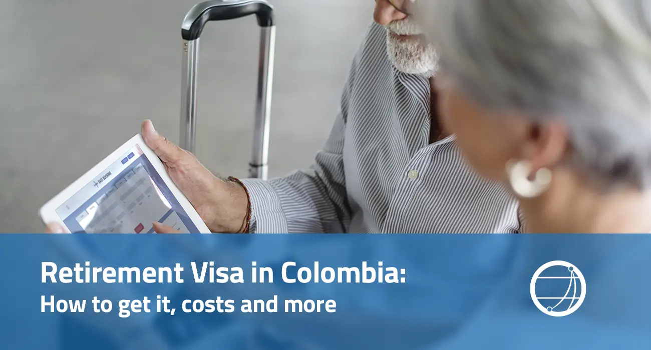 Retirement Visa in Colombia: How to get it, costs and more