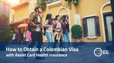 How to Obtain a Colombian Visa with Assist Card Health Insurance