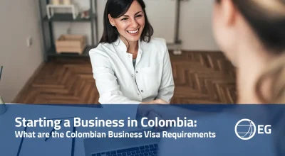 Starting a Business in Colombia What are the Colombian Business Visa requirements