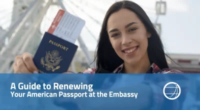 A Guide To Renewing Your American Passport At The Embassy