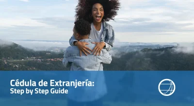 Cédula de extranjería Step by Step Guide - Updated