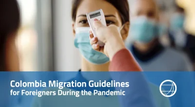 Colombia Migration Guidelines for Foreigners During the Pandemic