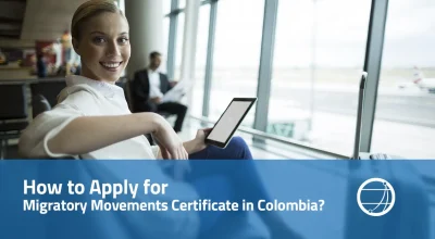 How to apply for Migratory Movements Certificate in Colombia