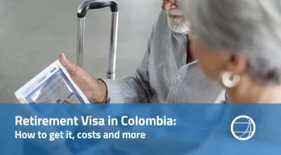 Retirement Visa in Colombia: How to get it, costs and more