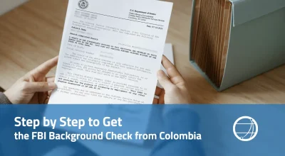 Step by Step to Get the FBI Background Check from Colombia