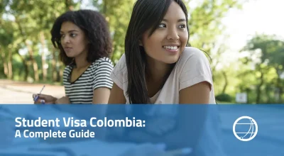 Student Visa Colombia A Complete Guide