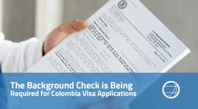 The Background Check is Being Required for Colombia Visa Applications