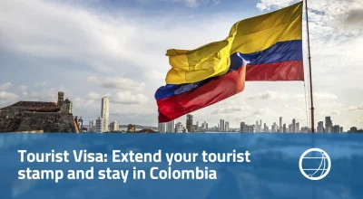 Tourist Visa Extend your tourist stamp and stay in Colombia!