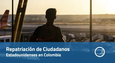 U.S. Citizens in Colombia Repatriation